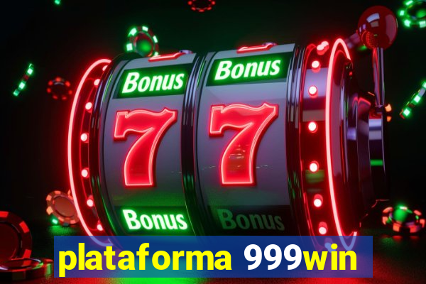 plataforma 999win